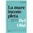 La mare incompleta