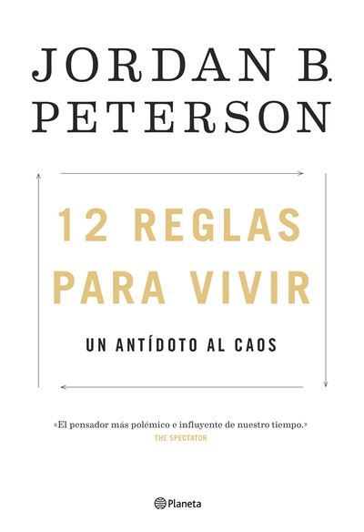 12 reglas para vivir -  Jordan Peterson (Autor), Juan Ruiz Herrero (Traducción)