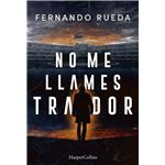No Me Llames Traidor