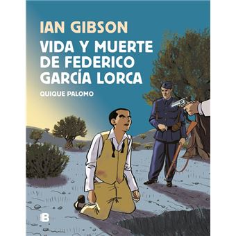 Vida y muerte de Federico García Lorca