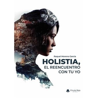 Holistia, el reencuentro con tu yo - 1