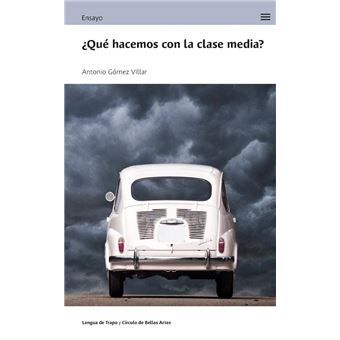 Que Hacemos Con La Clase Media