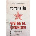 Yo También Viví En El Comunismo