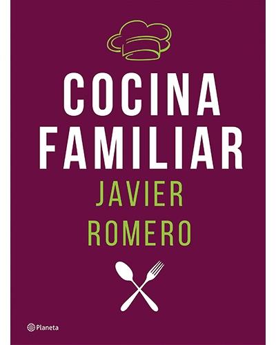 Planeta Cocina Familiar - Javier Romero (Autor)