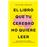 El libro que tu cerebro no quiere leer