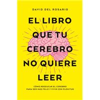 El libro que tu cerebro no quiere leer