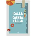 Calla, Cándida, calla