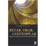 Rezar, Orar, Contemplar