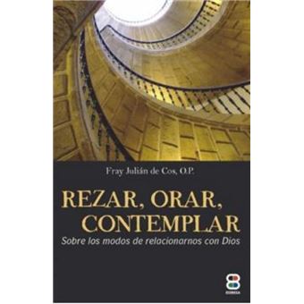 Rezar, Orar, Contemplar