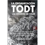 La organización Todt: los esclavos de Hitler