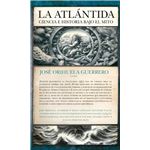 La Atlántida: ciencia e historia bajo el mito