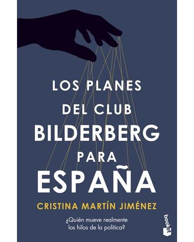 Los planes del Club Bilderberg para España - Cristina Martín Jiménez,  Cristina Martín Jiménez -5% en libros | FNAC