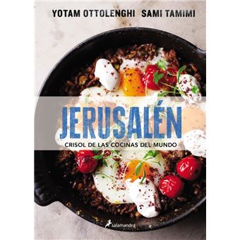 Jerusalén. Crisol de las cocinas del mundo