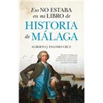 Eso no estaba en mi libro de Historia de Málaga