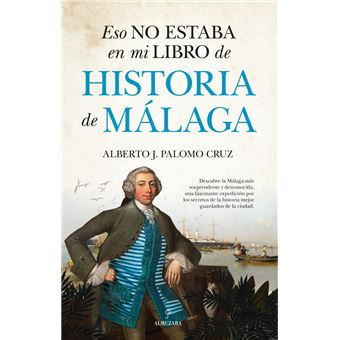 Eso no estaba en mi libro de Historia de Málaga