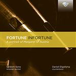 Fortune Infortune: A Portrait of Margaret of Austria - 2 CDs
