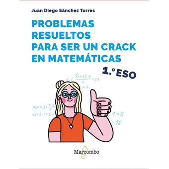 Problemas Resueltos Para Ser Un Crack En Matematicas 1 Eso - 1