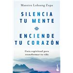 Silencia tu mente, enciende tu corazón