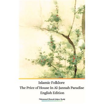 Islamic Folklore The Price of House In Al-Jannah Paradise English Edition - 1