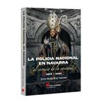 La Policía Nacional en Navarra al servicio de la sociedad