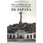 De la crisis de fe a la descomposición de España