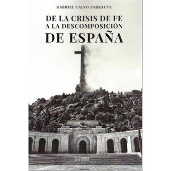 De la crisis de fe a la descomposición de España