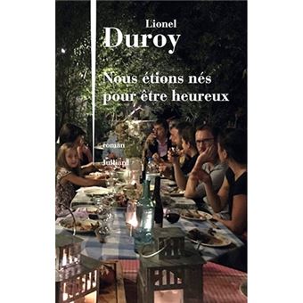 Nous etions nes pour etre heureux