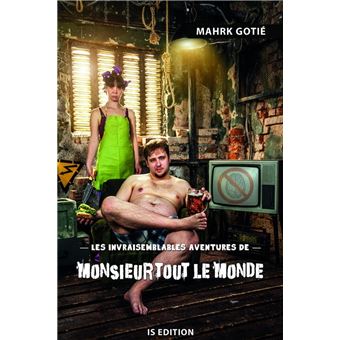 Les invraisemblables aventures de Monsieur Tout le monde - 1