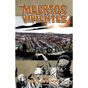 Los muertos vivientes 16. Un mundo más grande