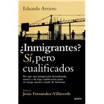 ¿Inmigrantes? Sí, pero cualificados
