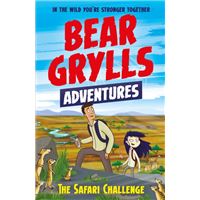 A Bear Grylls Adventure 8: The Safari Challenge