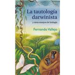La tautología darwinista y otros ensayos de biología