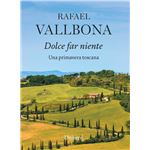 Dolce Far Niente Una Primavera A La