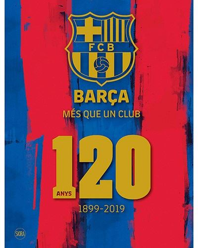 Barça, més que un club - 120 anys 1899-2019 - Varios autores -5