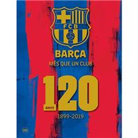 Barça, más que un club - 120 años 1899-2019 - Varios autores -5