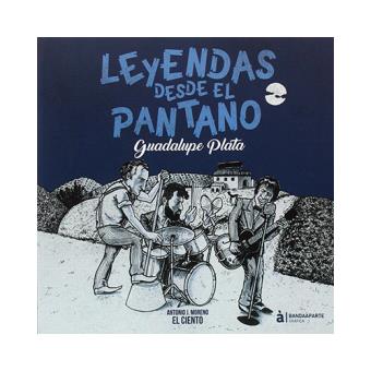 Leyendas desde el pantano-guadalupe