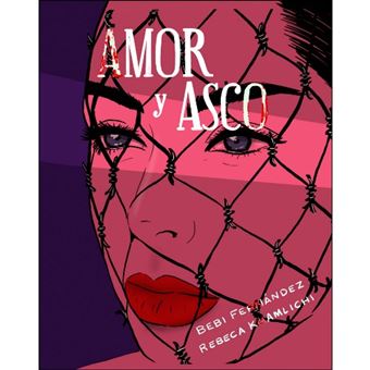 Amor y asco - Edición ilustrada