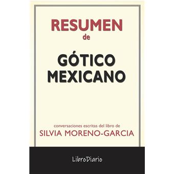 Gótico Mexicano de Silvia Moreno-Garcia: Conversaciones Escritas - 1