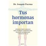 Tus hormonas importan