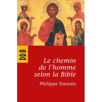 Le chemin de l'homme selon la Bible - 1