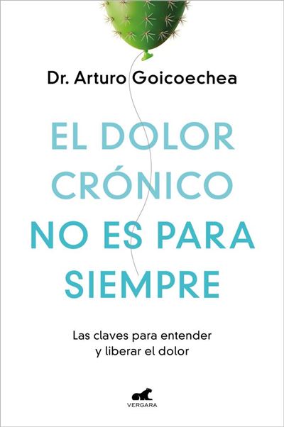 El Dolor Cronico No Es Para Siempre - Arturo Goicoechea · 5% de