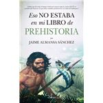 Eso no estaba en mi libro de prehistoria