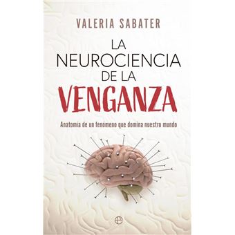 La Neurociencia De La Venganza
