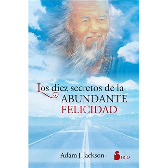 Los 10 secretos de la abundante felicidad - 1