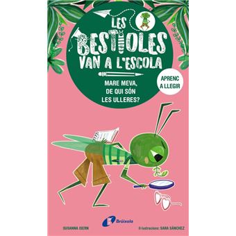 Les Bestioles Van A L`Escola 3 Mare Meva De Qui Son Les Ulle