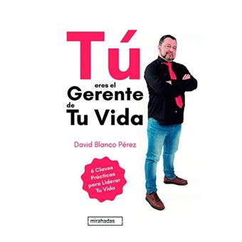 Tú eres el gerente de tu vida
