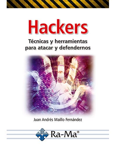 Hackers - Técnicas y herramientas para atacar y defendernos