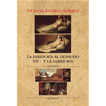 La sabiduría al desnudo (7 tomos): vii. y la sabiduría