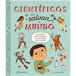 Científicos que salvan el mundo
