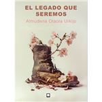 El legado que seremos